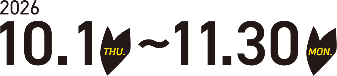 2025/10/1(WED)～2025/11/30(SUN)